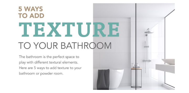 5 Ways to Add Texture to Your Bathroom Cover