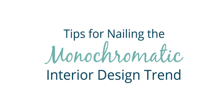7 Tips for Nailing the Monochromatic Interior Design Trend