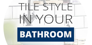 Tile Style in Your Bathroom